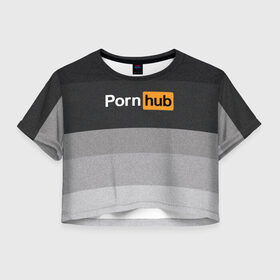 Женская футболка Crop-top 3D с принтом Pornhub в Петрозаводске, 100% полиэстер | круглая горловина, длина футболки до линии талии, рукава с отворотами | brazzers | hub | бразерс | браззерс