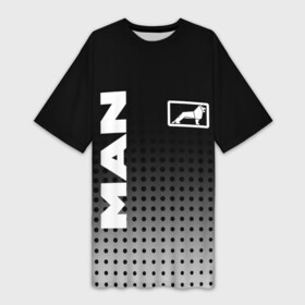 Платье-футболка 3D с принтом MAN в Петрозаводске,  |  | man | man logo | man значок | man лого | man логотип | водитель | грузовик | грузовой | дальнобойщик | ман | ман значок | ман лого | ман логотип | фура | шофер