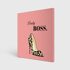 Холст квадратный с принтом Леди Босс в Петрозаводске, 100% ПВХ |  | Тематика изображения на принте: босс | девушка | леди | леопардовый | пафос | розовый