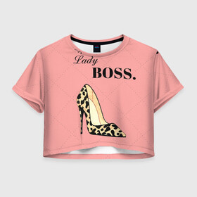 Женская футболка Crop-top 3D с принтом Леди Босс в Петрозаводске, 100% полиэстер | круглая горловина, длина футболки до линии талии, рукава с отворотами | босс | девушка | леди | леопардовый | пафос | розовый
