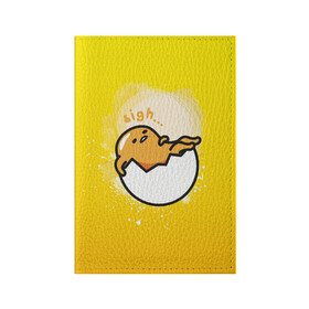 Обложка для паспорта матовая кожа с принтом Gudetama в Петрозаводске, натуральная матовая кожа | размер 19,3 х 13,7 см; прозрачные пластиковые крепления | gudetama | анимешное яйцо | гудетама | желток | стекающее яйцо | яичница