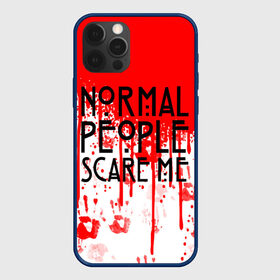 Чехол для iPhone 12 Pro с принтом Normal People Scare Me. в Петрозаводске, силикон | область печати: задняя сторона чехла, без боковых панелей | american horror story | games | normal people scare me | аутизм | документальный фильм об аутизме | игры | кино | люди | нормал пипл скар ми | очень странные дела | фильмы