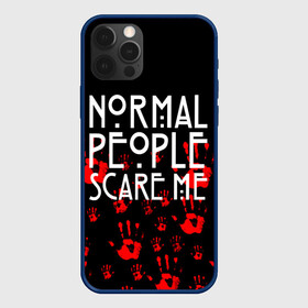 Чехол для iPhone 12 Pro с принтом Normal People Scare Me. в Петрозаводске, силикон | область печати: задняя сторона чехла, без боковых панелей | american horror story | games | normal people scare me | аутизм | документальный фильм об аутизме | игры | кино | люди | нормал пипл скар ми | очень странные дела | фильмы