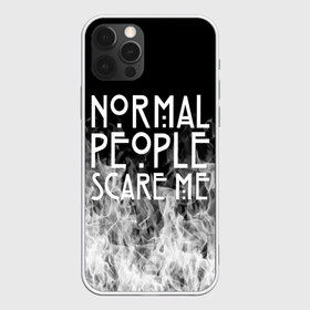 Чехол для iPhone 12 Pro Max с принтом Normal People Scare Me в Петрозаводске, Силикон |  | american horror story | games | normal people scare me | аутизм | документальный фильм об аутизме | игры | кино | люди | нормал пипл скар ми | очень странные дела | фильмы