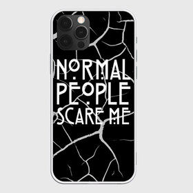 Чехол для iPhone 12 Pro Max с принтом Normal People Scare Me в Петрозаводске, Силикон |  | american horror story | games | normal people scare me | аутизм | документальный фильм об аутизме | игры | кино | люди | нормал пипл скар ми | очень странные дела | фильмы