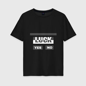 Женская футболка хлопок Oversize с принтом Luck в Петрозаводске, 100% хлопок | свободный крой, круглый ворот, спущенный рукав, длина до линии бедер
 | белый | геометрия | да | квадраты | нет | серый | слова | счастливчик | удача