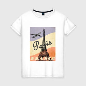 Женская футболка хлопок с принтом Paris/Париж в Петрозаводске, 100% хлопок | прямой крой, круглый вырез горловины, длина до линии бедер, слегка спущенное плечо | airplane | city | elf tower | flag | france | illustration | landmark | paris | tower | башня | город | достопримечательность | иллюстрация | париж | самолёт | флаг | флаг франции | франция | эльфивая башня