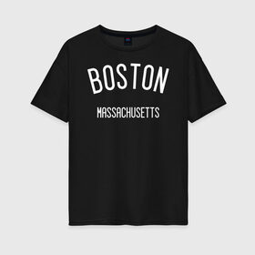 Женская футболка хлопок Oversize с принтом БОСТОН в Петрозаводске, 100% хлопок | свободный крой, круглый ворот, спущенный рукав, длина до линии бедер
 | america | boston | states | usa | америка | бостон | сша | штаты
