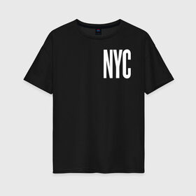 Женская футболка хлопок Oversize с принтом NEW YORK в Петрозаводске, 100% хлопок | свободный крой, круглый ворот, спущенный рукав, длина до линии бедер
 | america | new york | ny | states | usa | америка | нью йорк | сша | штаты