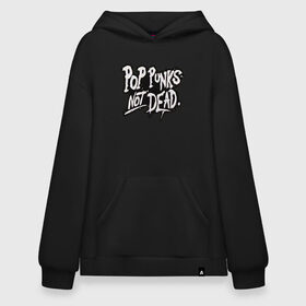 Худи SuperOversize хлопок с принтом Pop Punks Not Dead в Петрозаводске, 70% хлопок, 30% полиэстер, мягкий начес внутри | карман-кенгуру, эластичная резинка на манжетах и по нижней кромке, двухслойный капюшон
 | 