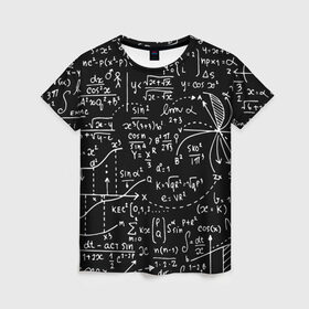 Женская футболка 3D с принтом Формулы в Петрозаводске, 100% полиэфир ( синтетическое хлопкоподобное полотно) | прямой крой, круглый вырез горловины, длина до линии бедер | алгебра | математика | математические формулы | наука | научные формулы | формулы