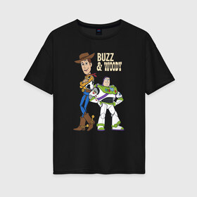 Женская футболка хлопок Oversize с принтом Buzz&Woody в Петрозаводске,  |  | buzz lightyear | disney | pixar | toy story | vdkimel | woody | базз лайтер | вуди | дисней | история игрушек | пиксар