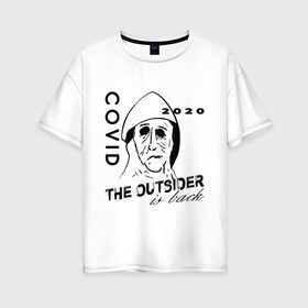 Женская футболка хлопок Oversize с принтом The outsider - covid 2020 в Петрозаводске, 100% хлопок | свободный крой, круглый ворот, спущенный рукав, длина до линии бедер
 | 2020 | covid | stephen king | the outsider | аутсайдер | ковид | стивен кинг | чужак | чужой