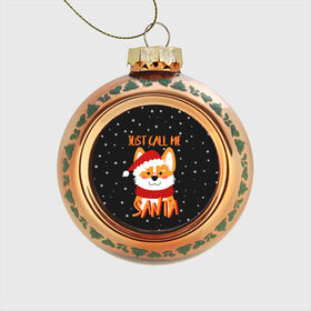 Стеклянный ёлочный шар с принтом Just Call Me Santa в Петрозаводске, Стекло | Диаметр: 80 мм | 2021 | christmas | happy new year | merry christmas | new year | santa | корги | новый год | праздник | рождество | санта