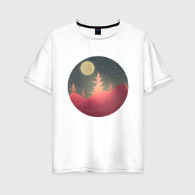 Женская футболка хлопок Oversize с принтом Полнолуние в Петрозаводске, 100% хлопок | свободный крой, круглый ворот, спущенный рукав, длина до линии бедер
 | forest | full moon | moon | mountain | nature | night | stars | гора | горы | деревья | звезды | лес | луна | луная ночь | лунная ночь | ночь | пейзаж | полная луна | полнолуние | природа | рисунок