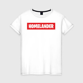 Женская футболка хлопок с принтом HOMELANDER в Петрозаводске, 100% хлопок | прямой крой, круглый вырез горловины, длина до линии бедер, слегка спущенное плечо | america | boys | homelander | superhero | the boys | usa | америка | патриот | пацаны | супергерой | сша | хоумландер | хоумлендер