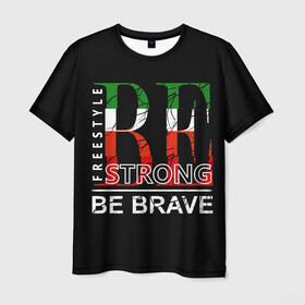 Мужская футболка 3D с принтом Be strong в Петрозаводске, 100% полиэфир | прямой крой, круглый вырез горловины, длина до линии бедер | be brave | be strong | freestyle надписи | америка | буквы | графика | иностранные | мотивация | сша | текст | тренд | уличная | урбанизм | флаг | цитаты. разноцветные | черная