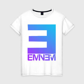 Женская футболка хлопок с принтом EMINEM в Петрозаводске, 100% хлопок | прямой крой, круглый вырез горловины, длина до линии бедер, слегка спущенное плечо | eminem | rap | актёр | американский рэпер | композитор | маршалл | продюсер | рэп | рэпер | эминем