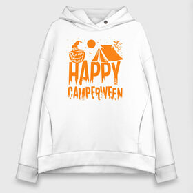 Женское худи Oversize хлопок с принтом Happy camperween в Петрозаводске, френч-терри — 70% хлопок, 30% полиэстер. Мягкий теплый начес внутри —100% хлопок | боковые карманы, эластичные манжеты и нижняя кромка, капюшон на магнитной кнопке | 31 октября | halloween | halowen | ведьма | день всех святых | джек | костюм | кровь | лого | монстр | надпись | праздник | приведение | призрак | светильник | символ | страшная | тыква | ужасы | хеллоуин | хеллуин