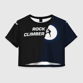 Женская футболка Crop-top 3D с принтом Скалолаз в Петрозаводске, 100% полиэстер | круглая горловина, длина футболки до линии талии, рукава с отворотами | rock climber | альпинизм | силуэт альпиниста | силуэт скалолаза | скалолаз | экстрим
