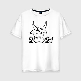 Женская футболка хлопок Oversize с принтом 2021 в Петрозаводске, 100% хлопок | свободный крой, круглый ворот, спущенный рукав, длина до линии бедер
 | 2021 | бык | год быка | год коровы | новый год | символ года