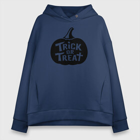 Женское худи Oversize хлопок с принтом Trick or Treat в Петрозаводске, френч-терри — 70% хлопок, 30% полиэстер. Мягкий теплый начес внутри —100% хлопок | боковые карманы, эластичные манжеты и нижняя кромка, капюшон на магнитной кнопке | 31 октября | halloween | halowen | ведьма | день всех святых | джек | костюм | кровь | лого | монстр | надпись | праздник | приведение | призрак | светильник | символ | страшная | тыква | ужасы | хеллоуин | хеллуин