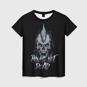 Женская футболка 3D с принтом PUNKS NOT DEAD в Петрозаводске, 100% полиэфир ( синтетическое хлопкоподобное полотно) | прямой крой, круглый вырез горловины, длина до линии бедер | anarchy | dead | musick | punk | rock | skull | анархия | музыка | панк | рок | череп