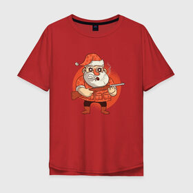 Мужская футболка хлопок Oversize с принтом Санта Охотник в Петрозаводске, 100% хлопок | свободный крой, круглый ворот, “спинка” длиннее передней части | 
