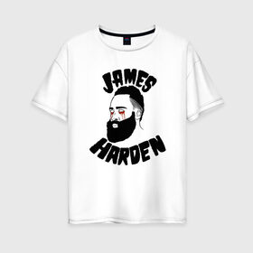 Женская футболка хлопок Oversize с принтом James Harden в Петрозаводске, 100% хлопок | свободный крой, круглый ворот, спущенный рукав, длина до линии бедер
 | basketball | game | harden | houston | james | nba | rockets | sport | баскетбол | борода | джеймс | нба | рокетс | спорт | тренер | харден | хьюстон | чемпион