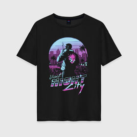 Женская футболка хлопок Oversize с принтом CYBERPUNK 2077 VICE CITY в Петрозаводске, 100% хлопок | свободный крой, круглый ворот, спущенный рукав, длина до линии бедер
 | cd project red | cyberpunk 2077 | gta | gta vice city | keanu reeves | samurai | vice city | гта | гта вайс сити | киану ривз | киберпанк 2077 | самураи