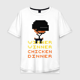 Мужская футболка хлопок Oversize с принтом PUBG Winner Chicken Dinner в Петрозаводске, 100% хлопок | свободный крой, круглый ворот, “спинка” длиннее передней части | pubg | winner chicken dinner | пубг