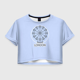 Женская футболка Crop-top 3D с принтом Лондон London Eye в Петрозаводске, 100% полиэстер | круглая горловина, длина футболки до линии талии, рукава с отворотами | Тематика изображения на принте: blue circle | england | english | europe | eye | gb | icon | london | travel | uk | vacation | англия | аттракцион | великобритания | европа | иконка | колесо обозрения | лондон | лондонский глаз | надпись | отпуск | поездка | путешествие |