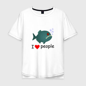 Мужская футболка хлопок Oversize с принтом Добрая пиранья в Петрозаводске, 100% хлопок | свободный крой, круглый ворот, “спинка” длиннее передней части | Тематика изображения на принте: i love people | piranha | акула | амазонка | вода | зубастик | клыки | кровь | монстр | пиранья | природа | река | рыба | стая | хищник | циник | циничный | черный юмор | юмор | я люблю людей