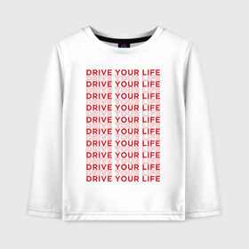 Детский лонгслив хлопок с принтом drive your live red в Петрозаводске, 100% хлопок | круглый вырез горловины, полуприлегающий силуэт, длина до линии бедер | 