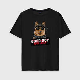 Женская футболка хлопок Oversize с принтом Bad Boy в Петрозаводске, 100% хлопок | свободный крой, круглый ворот, спущенный рукав, длина до линии бедер
 | animal | dog | good | домашний | животные | звери | крутой | мальчик | милый | надпись | очки | пес | питомец | собака | собакен | табличка | хороший | щенок