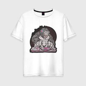 Женская футболка хлопок Oversize с принтом Горилла DJ в Петрозаводске, 100% хлопок | свободный крой, круглый ворот, спущенный рукав, длина до линии бедер
 | club | dance | electro | music | винил | обезьяна