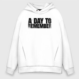 Мужское худи Oversize хлопок с принтом A DAY TO REMEMBER в Петрозаводске, френч-терри — 70% хлопок, 30% полиэстер. Мягкий теплый начес внутри —100% хлопок | боковые карманы, эластичные манжеты и нижняя кромка, капюшон на магнитной кнопке | a day | a day to | a day to remember | a day to remember alternativa | a day to remember альтернатива | альтернатива | день который нужно запомнить