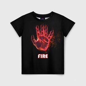 Детская футболка 3D с принтом FIRE в Петрозаводске, 100% гипоаллергенный полиэфир | прямой крой, круглый вырез горловины, длина до линии бедер, чуть спущенное плечо, ткань немного тянется | amoled | огонь | пальцы | рука в огне | рука человека