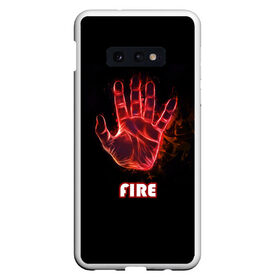 Чехол для Samsung S10E с принтом FIRE в Петрозаводске, Силикон | Область печати: задняя сторона чехла, без боковых панелей | amoled | огонь | пальцы | рука в огне | рука человека