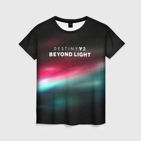 Женская футболка 3D с принтом Destiny 2: Beyond Light в Петрозаводске, 100% полиэфир ( синтетическое хлопкоподобное полотно) | прямой крой, круглый вырез горловины, длина до линии бедер | destiny | logo game | space | warlock | дестини | за гранью света | космические | логотипы игр | планеты | стазис | черный арсенал | шутер | экзо