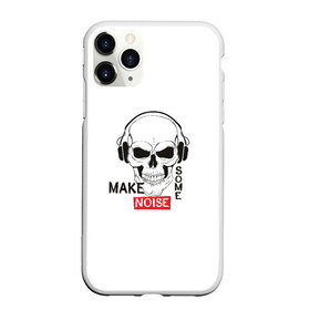 Чехол для iPhone 11 Pro Max матовый с принтом Make some noise в Петрозаводске, Силикон |  | Тематика изображения на принте: make some noise | музыка | надписи | пошумим | череп