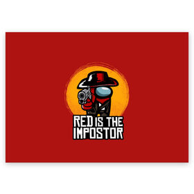 Поздравительная открытка с принтом Red Is The Impostor в Петрозаводске, 100% бумага | плотность бумаги 280 г/м2, матовая, на обратной стороне линовка и место для марки
 | among | among us | crewmate | dead | game | impistor | red | redemption | space | us | vote | выживший | игра | космос | красный | невиновный | предатель | самозванец