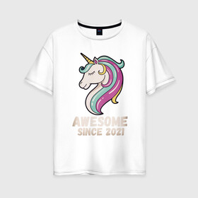 Женская футболка хлопок Oversize с принтом Единорог в Петрозаводске, 100% хлопок | свободный крой, круглый ворот, спущенный рукав, длина до линии бедер
 | 2021 | animal | awesome | unicorn | животные | конь | лошадь | пони | радуга