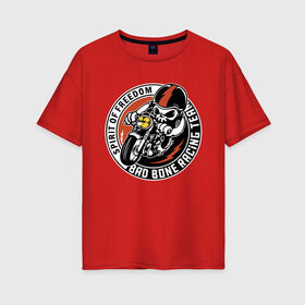 Женская футболка хлопок Oversize с принтом Spirit of freedom в Петрозаводске, 100% хлопок | свободный крой, круглый ворот, спущенный рукав, длина до линии бедер
 | helmet | motorcycle | skull | speed | мотоцикл | скорость | череп | шлем
