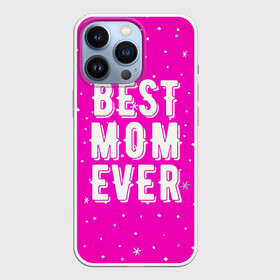 Чехол для iPhone 13 Pro с принтом Лучшая мама в Петрозаводске,  |  | best | ever | mom | звезды | лучшая | мама | розовый | снежинки | фуксия | ярко