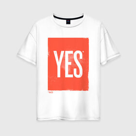 Женская футболка хлопок Oversize с принтом Yes-No в Петрозаводске, 100% хлопок | свободный крой, круглый ворот, спущенный рукав, длина до линии бедер
 | no | yes | да | надпись | нет | со звездочкой