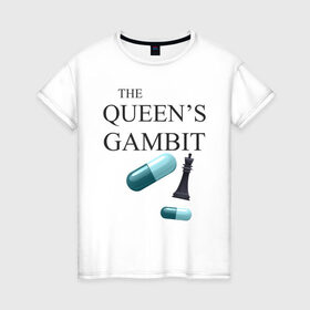 Женская футболка хлопок с принтом the queens gambit в Петрозаводске, 100% хлопок | прямой крой, круглый вырез горловины, длина до линии бедер, слегка спущенное плечо | the queens gambit | нетфликс | сериал | ход королевы