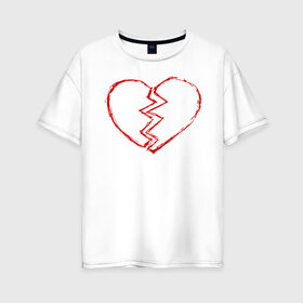 Женская футболка хлопок Oversize с принтом Сломанное сердце в Петрозаводске, 100% хлопок | свободный крой, круглый ворот, спущенный рукав, длина до линии бедер
 | 
