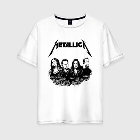 Женская футболка хлопок Oversize с принтом METALLICA в Петрозаводске, 100% хлопок | свободный крой, круглый ворот, спущенный рукав, длина до линии бедер
 | matters metallica | metallica | metallica else | metallica nothing | metallicas metallica | nothing else | металлика | металлика.