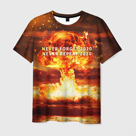 Мужская футболка 3D с принтом Never forget 2020 в Петрозаводске, 100% полиэфир | прямой крой, круглый вырез горловины, длина до линии бедер | Тематика изображения на принте: 2020 | never forget | взрыв | огонь | ядерный гриб